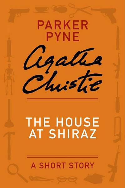 the house at shiraz book cover by Agatha Christie